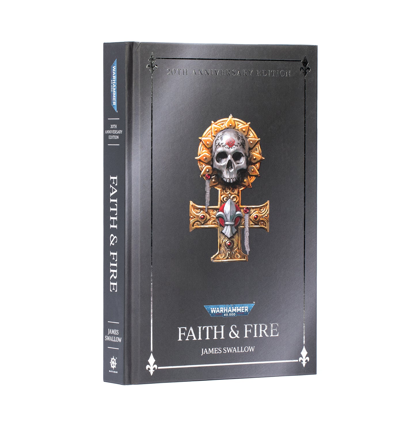 Games Workshop BL3282 - Black Library - Faith and Fire: Anniversary Edition (Hardback)